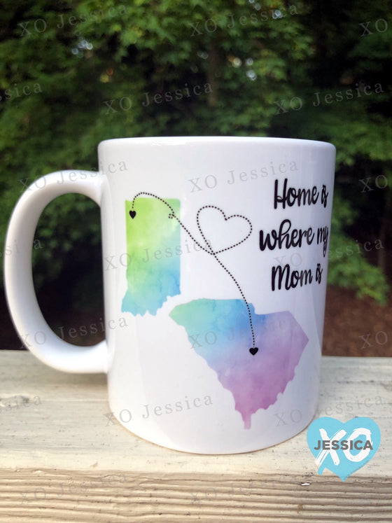 Home is where my mom is...watercolor mug - XO Jessica